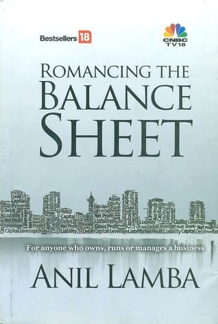Romancing the Balance Sheet by Anil Lamba