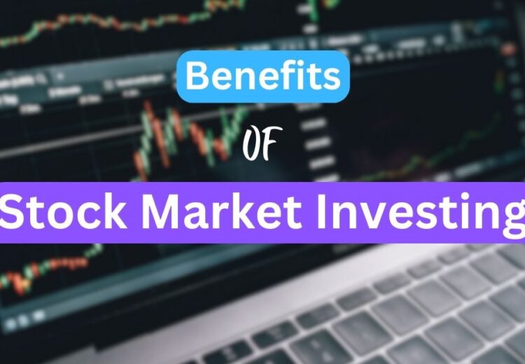 Benefits of investing in the stock market